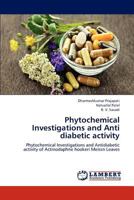 Phytochemical Investigations and Anti diabetic activity: Phytochemical Investigations and Antidiabetic activity of Actinodaphne hookeri Meissn Leaves 3659186295 Book Cover