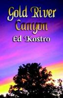 Gold River Canyon 1591134250 Book Cover