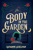 The Body in the Garden 1643859587 Book Cover