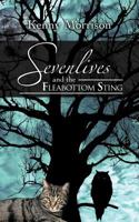 Sevenlives and the Fleabottom Sting 1477230971 Book Cover