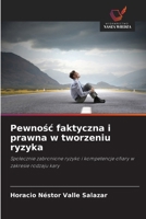 Pewnosc faktyczna i prawna w tworzeniu ryzyka (Polish Edition) 6202768908 Book Cover