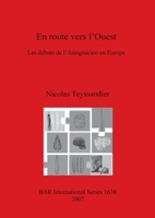 En Route Vers L'Ouest: Les Debuts de Laurignacien En Europe 140730061X Book Cover