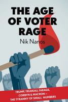 The Age of Voter Rage 1912477955 Book Cover