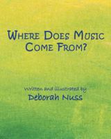 Where Does Music Come From? 1489721797 Book Cover