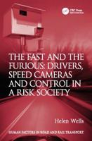 The Fast and the Furious: Drivers, Speed Cameras and Control in a Risk Society 1138077801 Book Cover