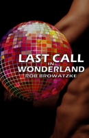 Last Call in Wonderland B08LT6ZKQ9 Book Cover