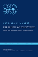 The Epistle of Forgiveness: Volume Two: Hypocrites, Heretics, and Other Sinners: 2 (Library of Arabic Literature) 0814771947 Book Cover