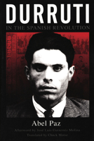 Durruti in the Spanish Revolution 190485950X Book Cover