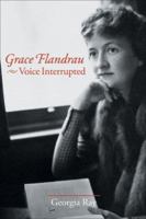 Grace Flandrau: Voice Interrupted 1889020222 Book Cover