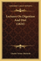 Lectures On Digestion And Diet 1437059732 Book Cover