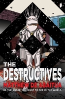 The Destructives 0857664751 Book Cover
