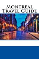 Montreal Travel Guide 154723444X Book Cover