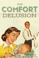 The Comfort Delusion 1999746430 Book Cover