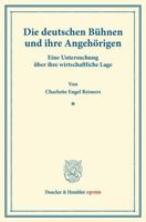 Die Deutschen Buhnen Und Ihre Angehorigen: Eine Untersuchung Uber Ihre Wirtschaftliche Lage 3428162846 Book Cover