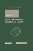 Ellipsoidal Calculus for Estimation and Control 1461266904 Book Cover