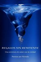Regalos Sin Remitente: Una Aventura de Amor Con La Verdad 1492164259 Book Cover