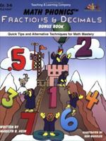 Math Phonics-Fractions & Decimals Bonus Book: Quick Tips and Alternative Techniques for Math Mastery 1573103470 Book Cover
