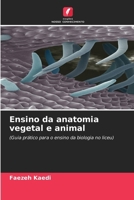Ensino da anatomia vegetal e animal (Portuguese Edition) 6208273080 Book Cover