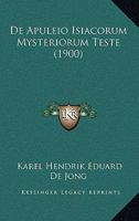 De Apuleio Isiacorum Mysteriorum Teste (1900) 1022477722 Book Cover