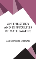 On the Study and Difficulties of Mathematics (Dover Phoenix Editions) 9393971803 Book Cover