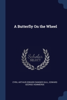 A Butterfly On the Wheel 1021719846 Book Cover
