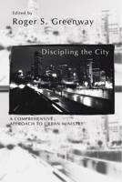 Discipling the City 0801038499 Book Cover