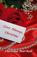 Love Always, Christine B0948GSZ2J Book Cover