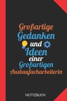 Großartige Gedanken einer Ausbaufacharbeiterin: Notizbuch mit 120 Linierten Seiten im Format A5 (6x9 Zoll) (German Edition) 1675981752 Book Cover