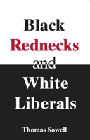 Black Rednecks and White Liberals 1594031436 Book Cover