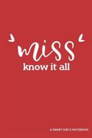 Miss Know It All A Smart Girl's Notebook: Blank Lined Journal 1798974495 Book Cover