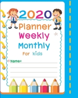 2020 Planner Weekly Monthly for Kidss: Jan 1, 2020 to Dec 31, 2020: Weekly & Monthly Planner Calendar Views Series: Fun for Kidss 1652608443 Book Cover