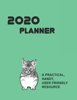 2020 Planner: Daily Planner with Weekly spread over open pages, practical design for easy, plain, simple and fun use. Cat theme. 1672062853 Book Cover