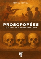PROSOPOPÉES: QUAND LES CRÂNES PARLENT (French Edition) B0GVC3LB7L Book Cover
