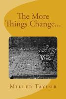 The More Things Change... 1502482770 Book Cover