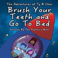 Brush Your Teeth And Go To Bed 1083007335 Book Cover