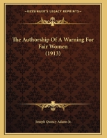 The Authorship Of A Warning For Fair Women 1164819976 Book Cover