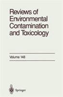 Reviews of Environmental Contamination and Toxicology, Volume 148: Continuation of Residue Reviews 1461274788 Book Cover