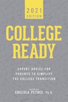 College Ready 2021: Expert Advise for Parents to Simplify the College Transition 1736918230 Book Cover