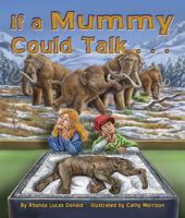 Si Una Momia Pudiera Hablar... (If a Mummy Could Talk . . .) 1607187434 Book Cover