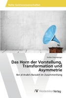 Das Horn Der Vorstellung, Transformation Und Asymmetrie 3639473477 Book Cover