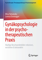 Gynäkopsychologie in der psychotherapeutischen Praxis: Häufige Beschwerdebilder erkennen, verstehen & behandeln (Psychotherapie: Therapiegestaltung & Praxismanagement) (German Edition) 3662722836 Book Cover