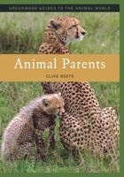 Animal Parents 0313339864 Book Cover