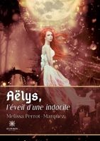 Aëlys: l'éveil d'une indocile B09RSJN777 Book Cover