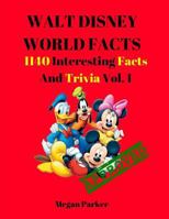 Walt Disney World Facts Volume 1: 1140 Interesting Facts And Trivia 1791691757 Book Cover