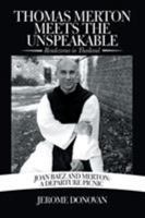 Thomas Merton Meets the Unspeakable: Rendezvous in Thailand 1532042450 Book Cover