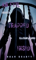 An Evil Trapped Inside (An Evil Trapped Inside Series) B0DXVCBZW8 Book Cover