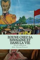 Zoune Chez Sa Ninnaine Et Dans La Vie 1519763255 Book Cover