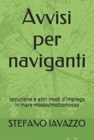 Avvisi per naviganti: Istruzione e altri modi d'impiego in mare mosso/moltomosso 883160063X Book Cover