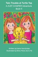 Twin Trouble at Turtle Top: A JUST JUNIPER Adventure B0B559FK1P Book Cover