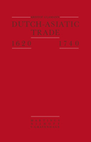 Dutch-Asiatic Trade 1620 – 1740 9400983638 Book Cover